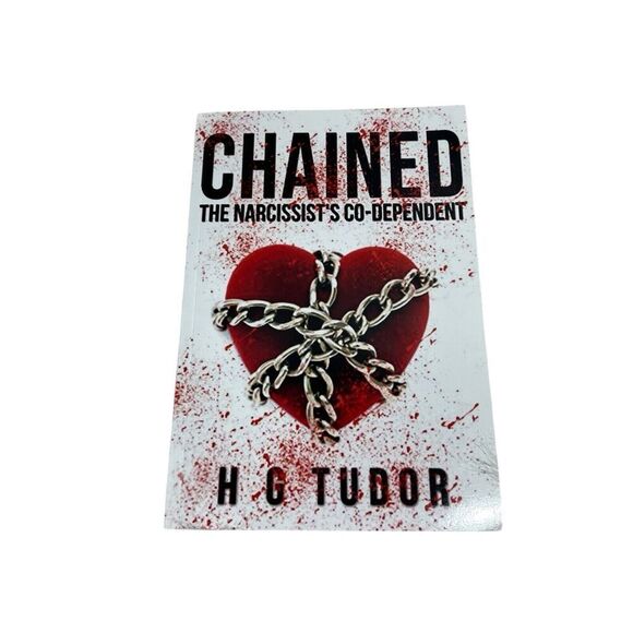 chained: the Narcissist's Co-Dependent by‎ H. Tudor (2016, Paperback) - Picture 2 of 6